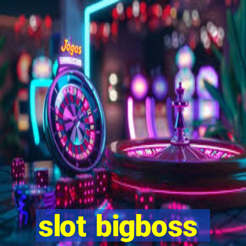 slot bigboss