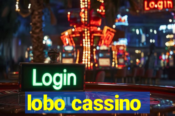 lobo cassino