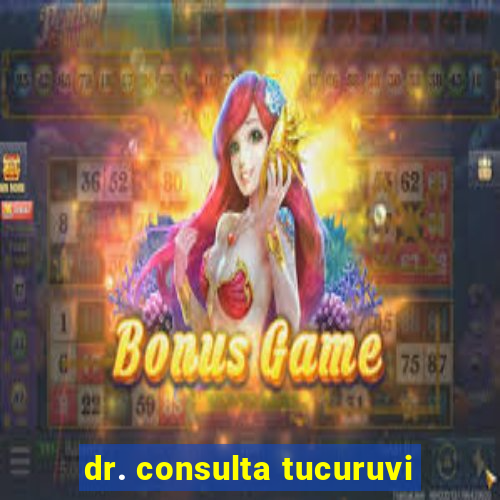 dr. consulta tucuruvi