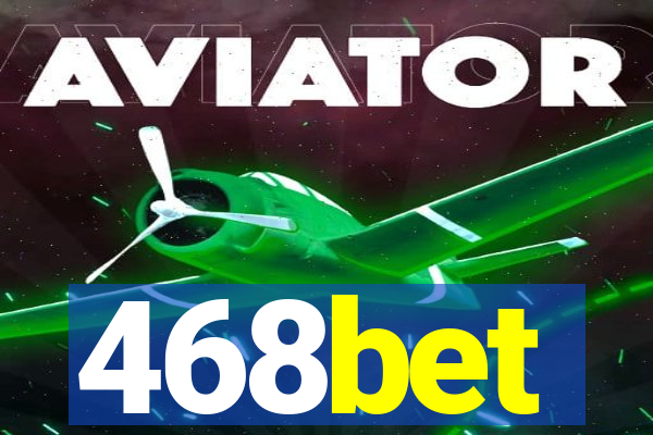 468bet