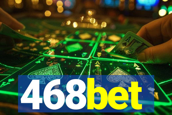 468bet