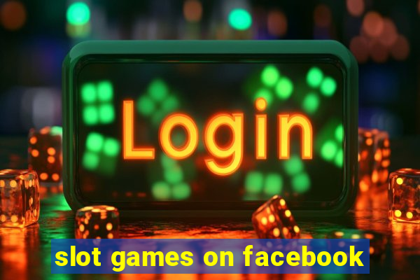 slot games on facebook