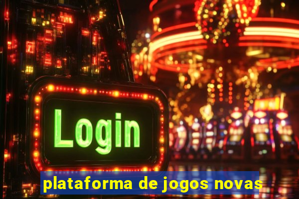 plataforma de jogos novas