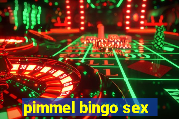 pimmel bingo sex