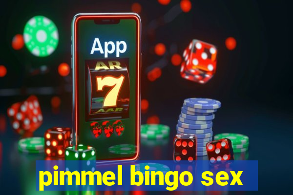 pimmel bingo sex