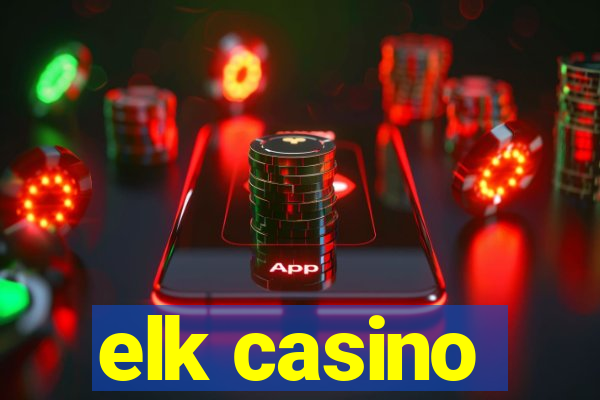 elk casino