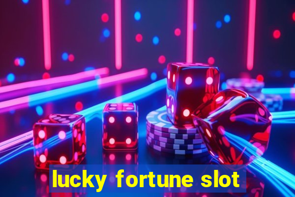 lucky fortune slot