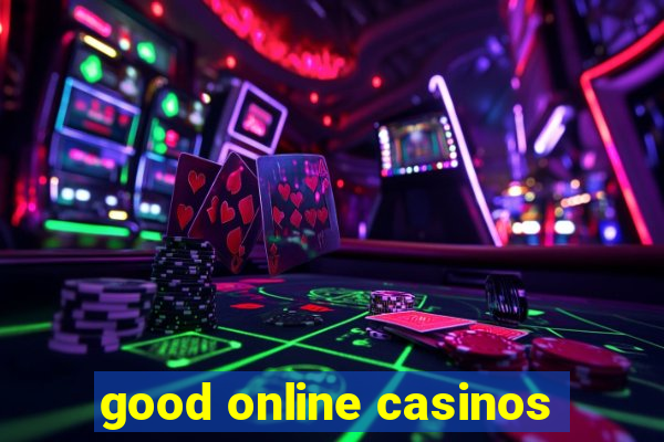 good online casinos