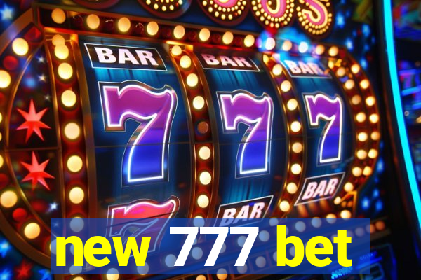 new 777 bet