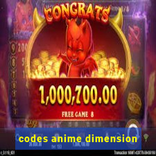 codes anime dimension