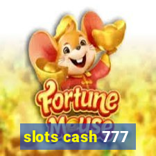 slots cash 777