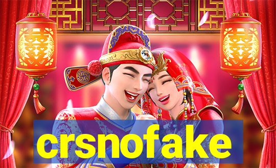 crsnofake