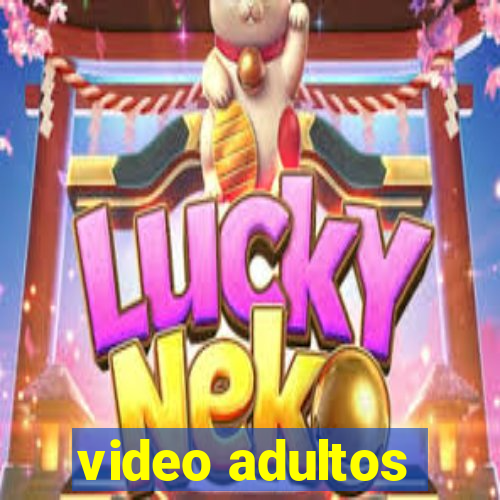 video adultos