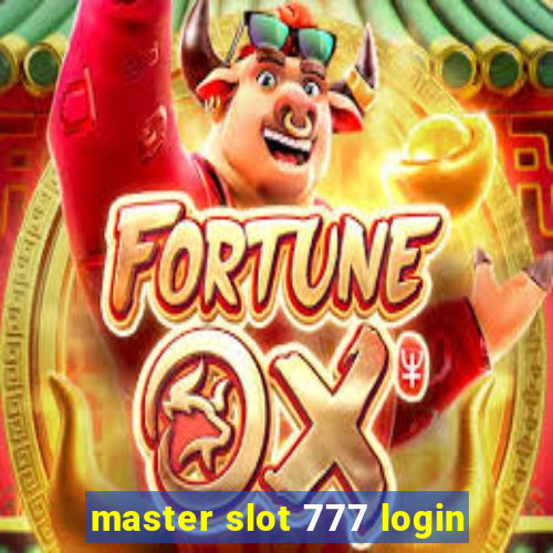 master slot 777 login