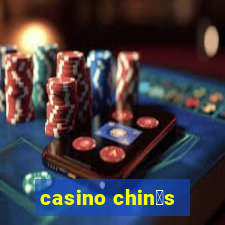 casino chin锚s