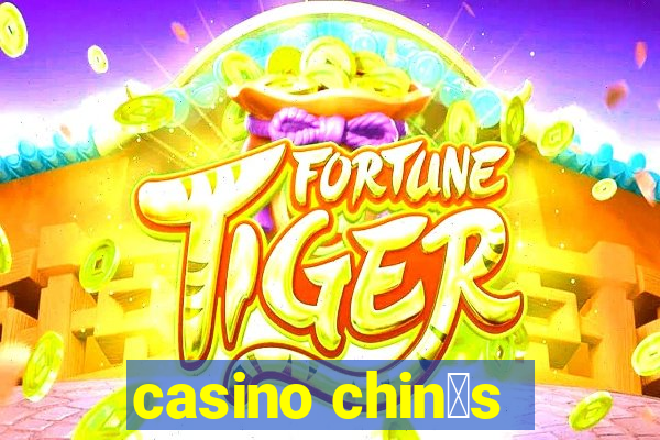 casino chin锚s