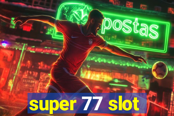 super 77 slot