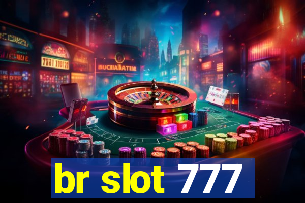 br slot 777