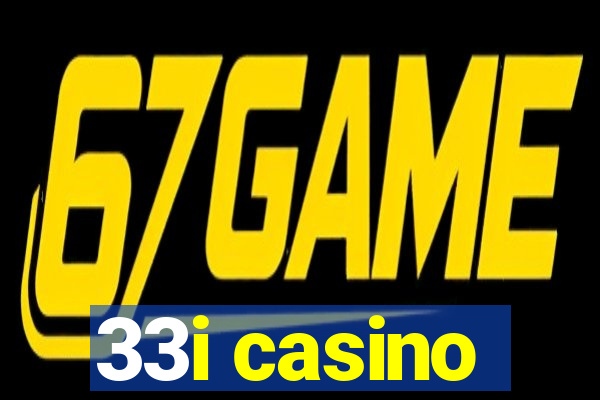 33i casino