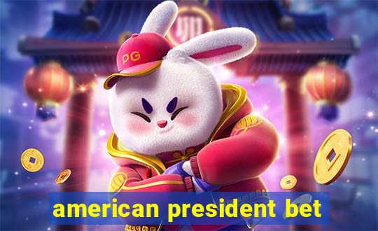 american president bet