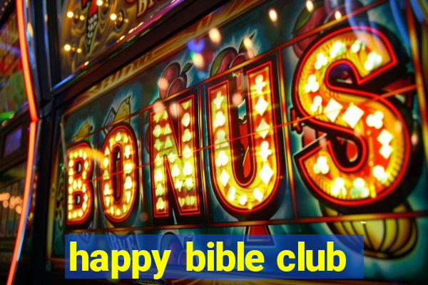 happy bible club