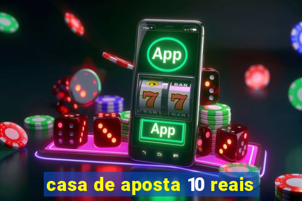 casa de aposta 10 reais