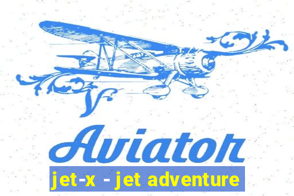 jet-x - jet adventure