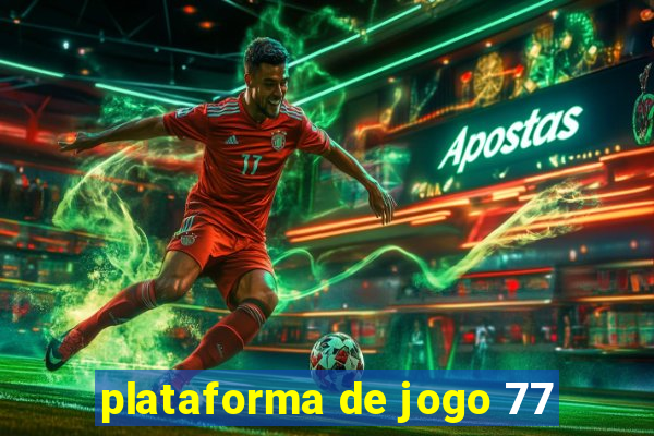 plataforma de jogo 77