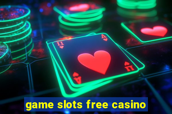 game slots free casino