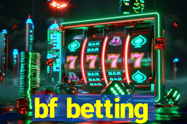 bf betting