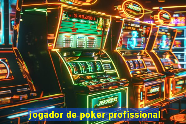 jogador de poker profissional