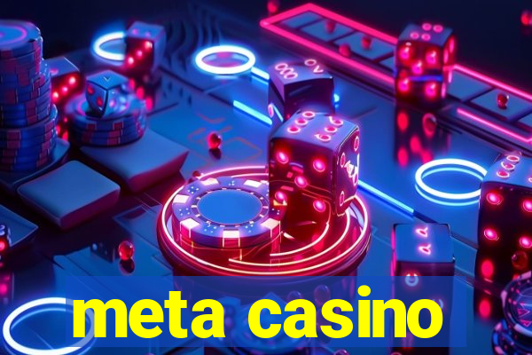 meta casino