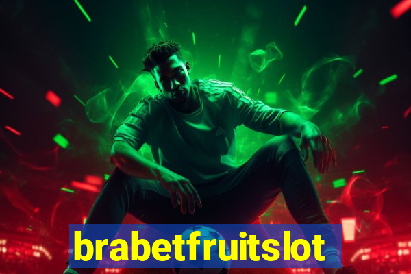 brabetfruitslot