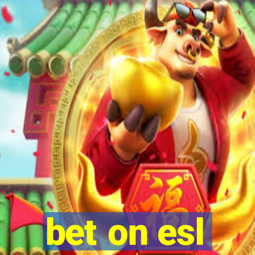 bet on esl