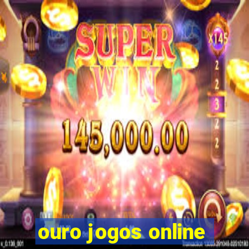 ouro jogos online