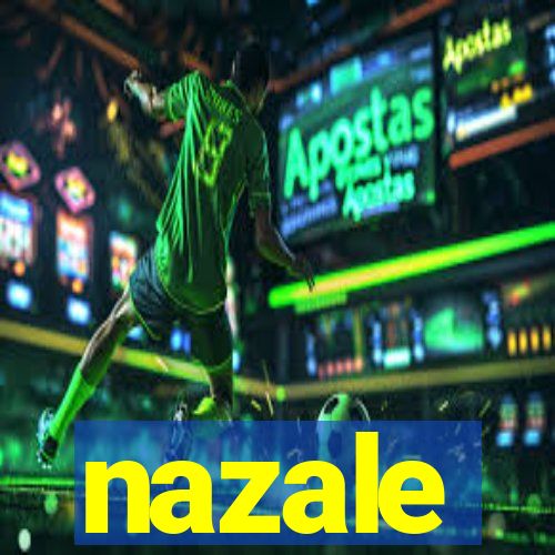 nazale