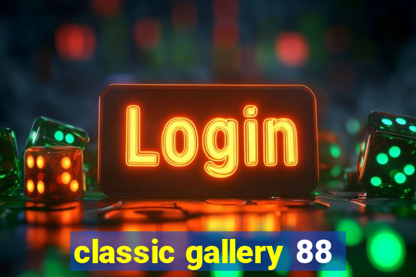 classic gallery 88