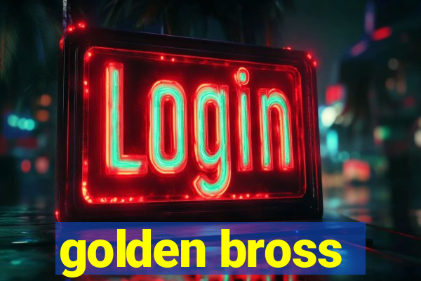 golden bross