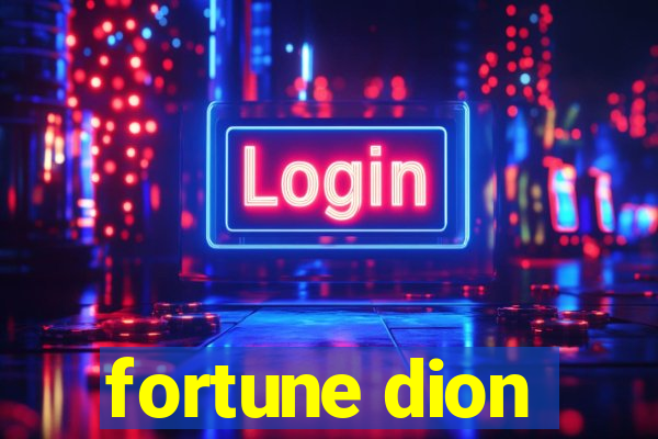 fortune dion