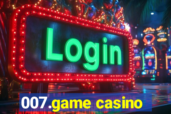 007.game casino