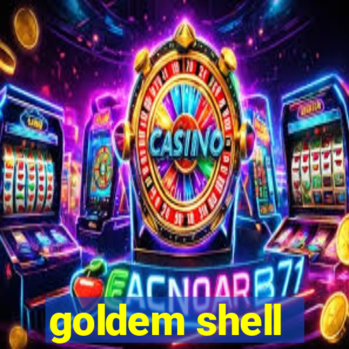 goldem shell