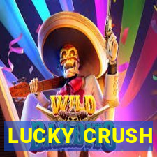 LUCKY CRUSH