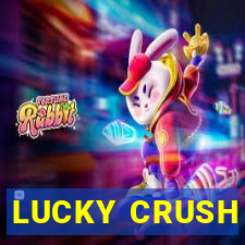 LUCKY CRUSH