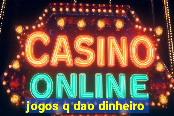 jogos q dao dinheiro