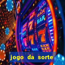 jogo da sorte esporte da sorte