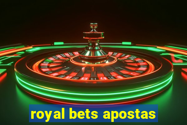 royal bets apostas