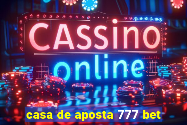 casa de aposta 777 bet