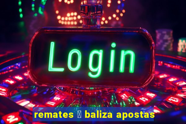 remates 脿 baliza apostas