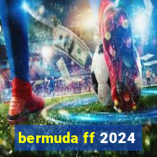 bermuda ff 2024