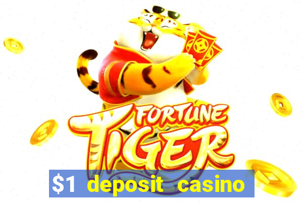 $1 deposit casino free spins